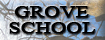 Grove School