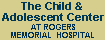 Children & Adolescent Center at Rogers Memorial Hospital